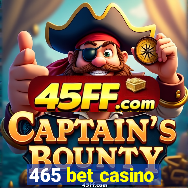 465 bet casino